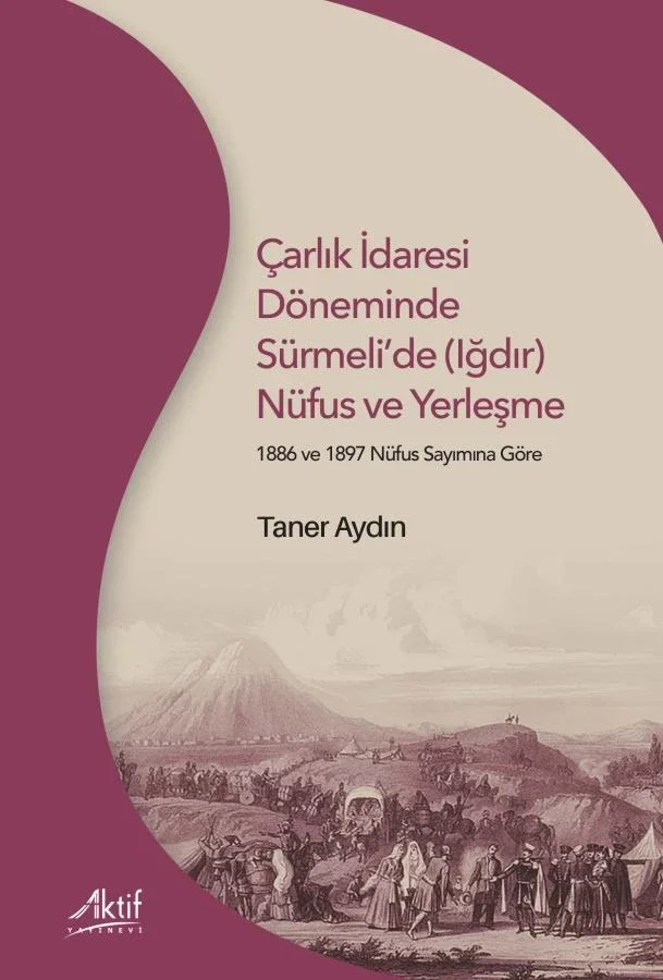 Çarlık İdaresi Döneminde Sürmeli'de Nüfus ve Yerleşme